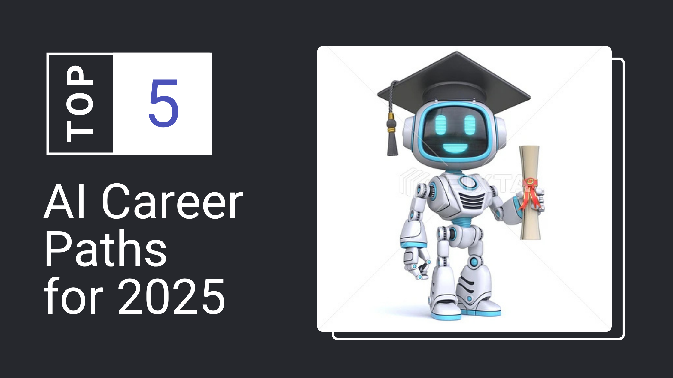 Top 5 AI Career Paths for 2025