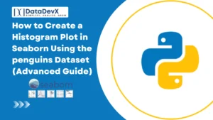 How to Create a Histogram Plot in Seaborn Using the penguins Dataset (Advanced Guide)